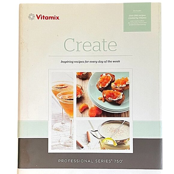 Create, Inspiring Recipes for Every Day of the Week/Vitamix Professional Series - Picture 12 of 12